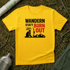 Wandern statt Burn Out T-Shirt