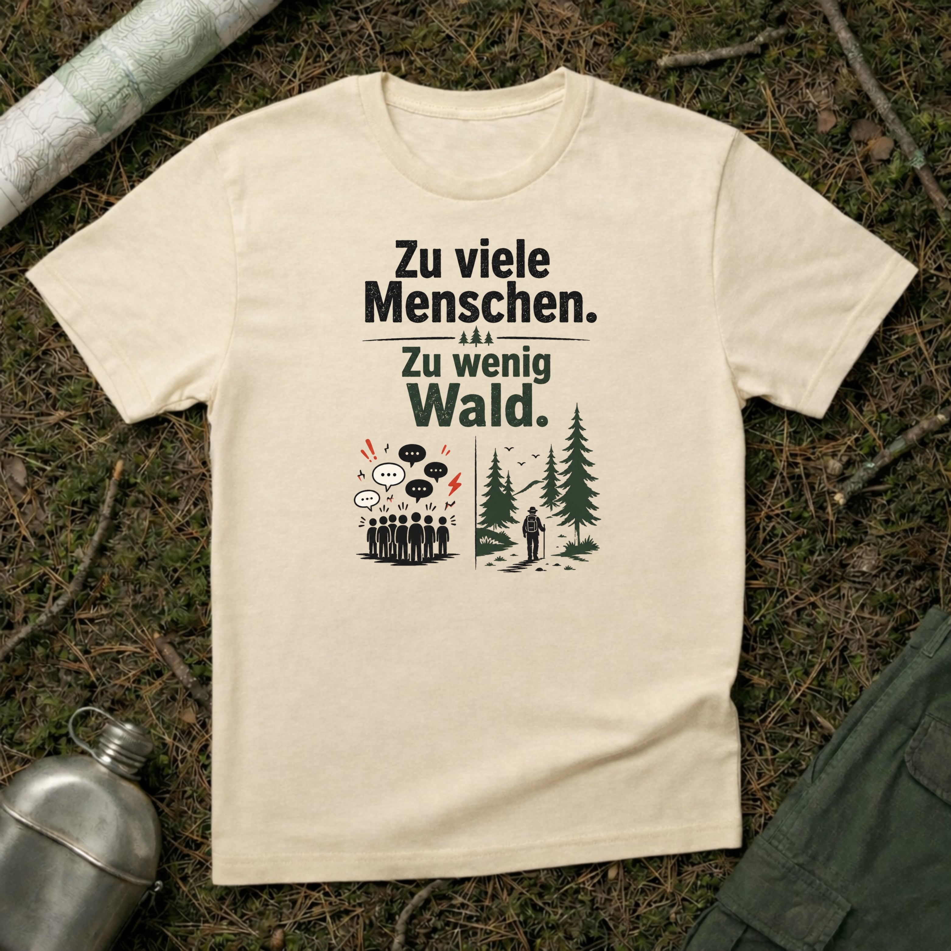 Zu viele Menschen zu wenig Wald T-Shirt