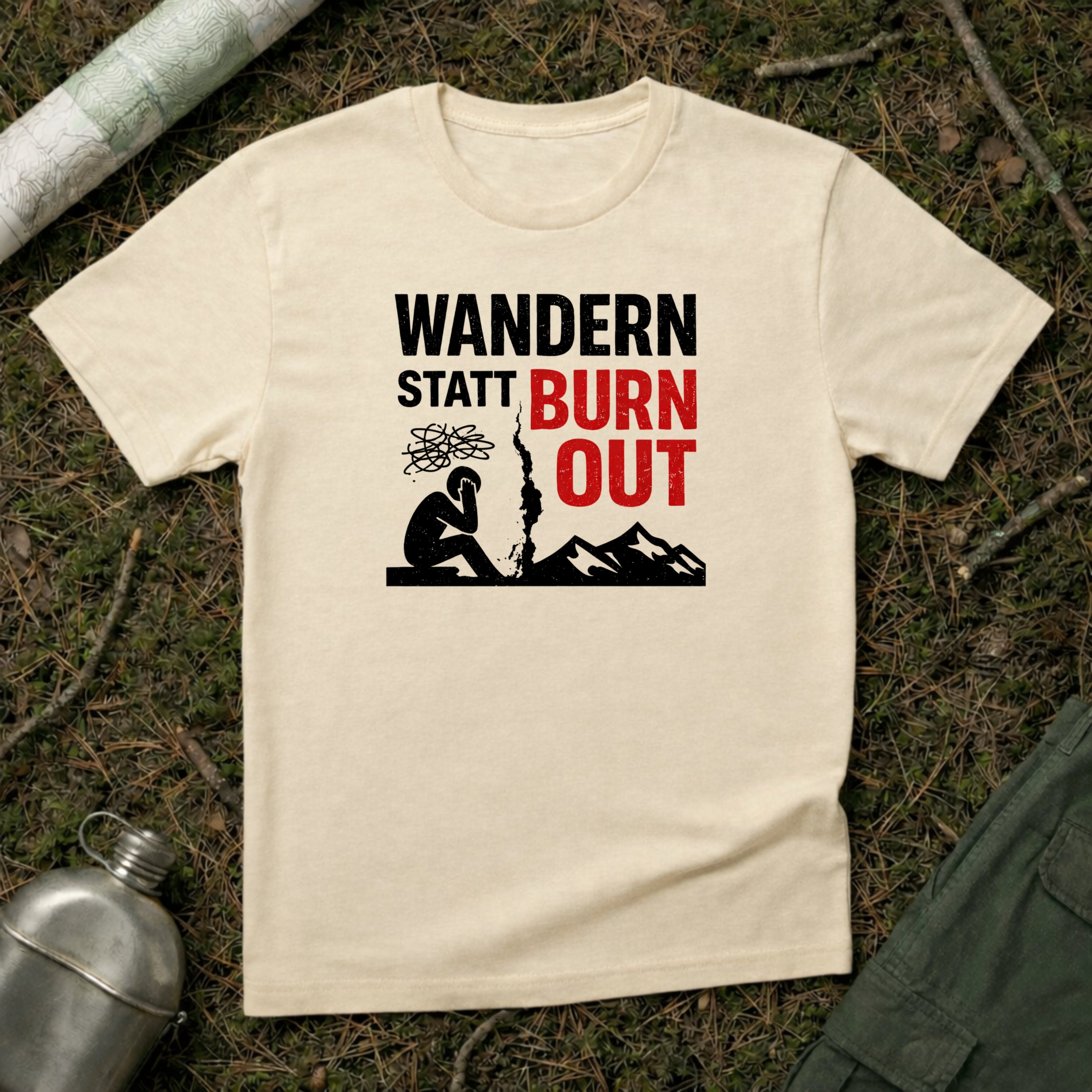 Wandern statt Burn Out T-Shirt