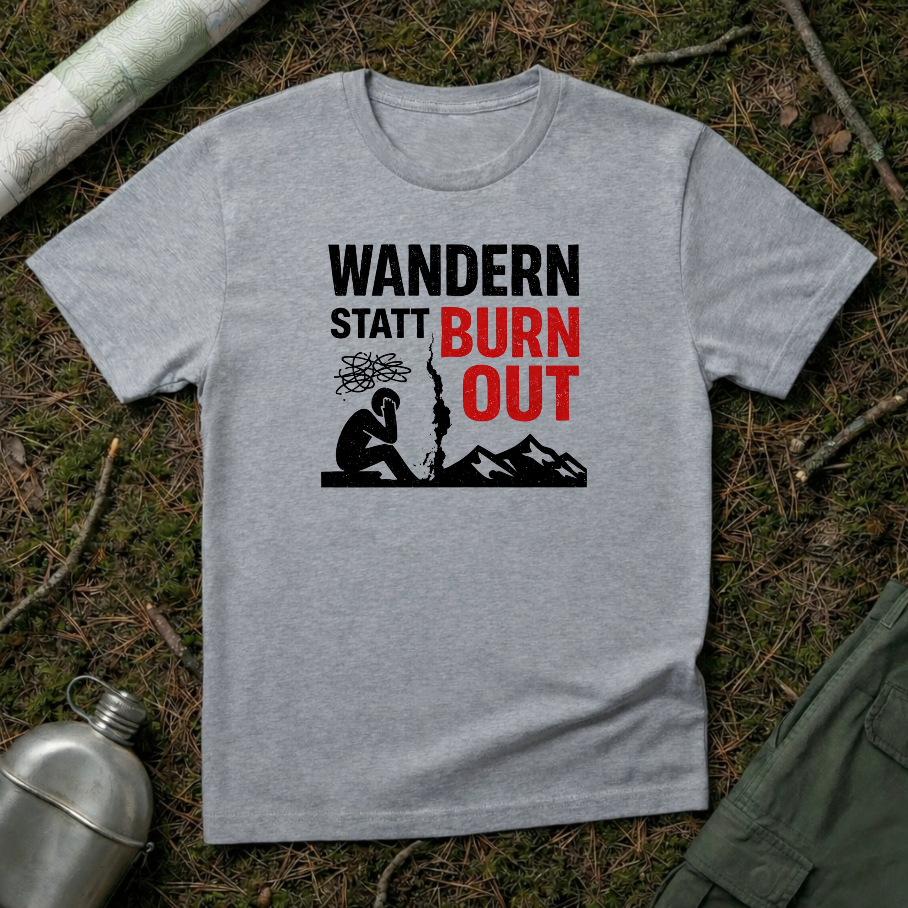 Wandern statt Burn Out T-Shirt