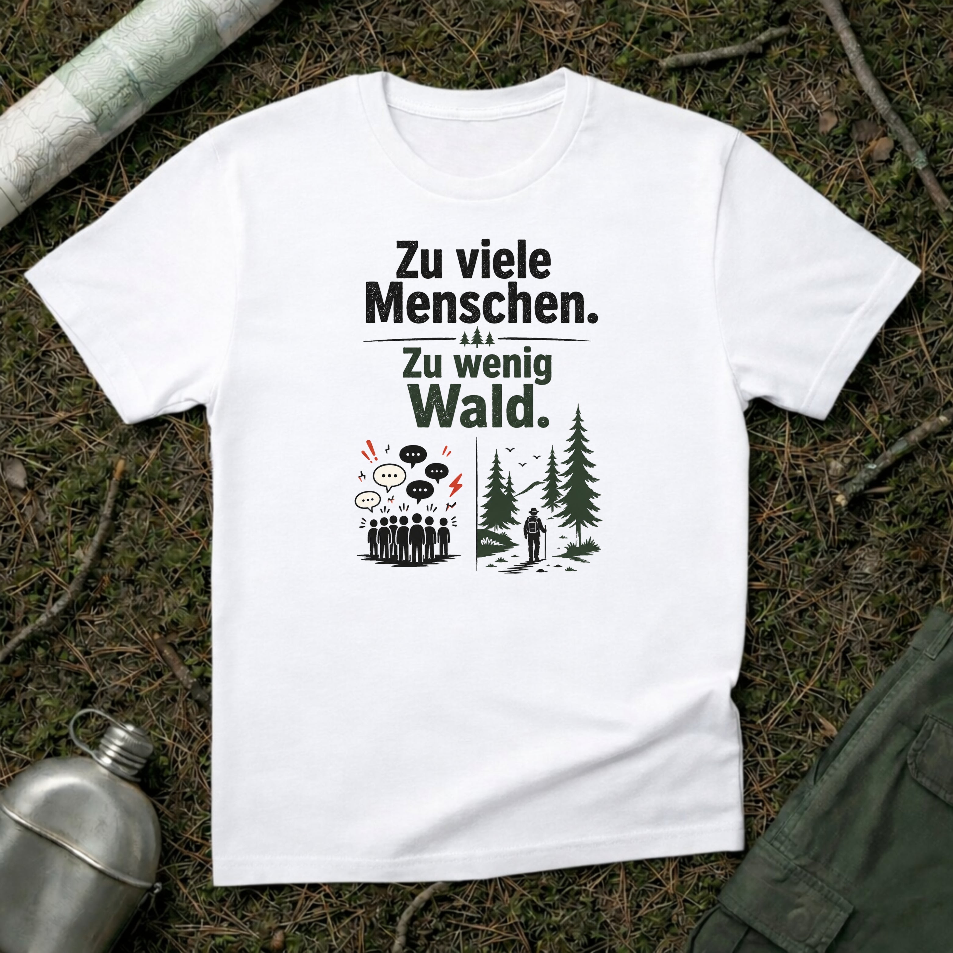 Zu viele Menschen zu wenig Wald T-Shirt