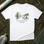 Wir sind gleich da T-Shirt